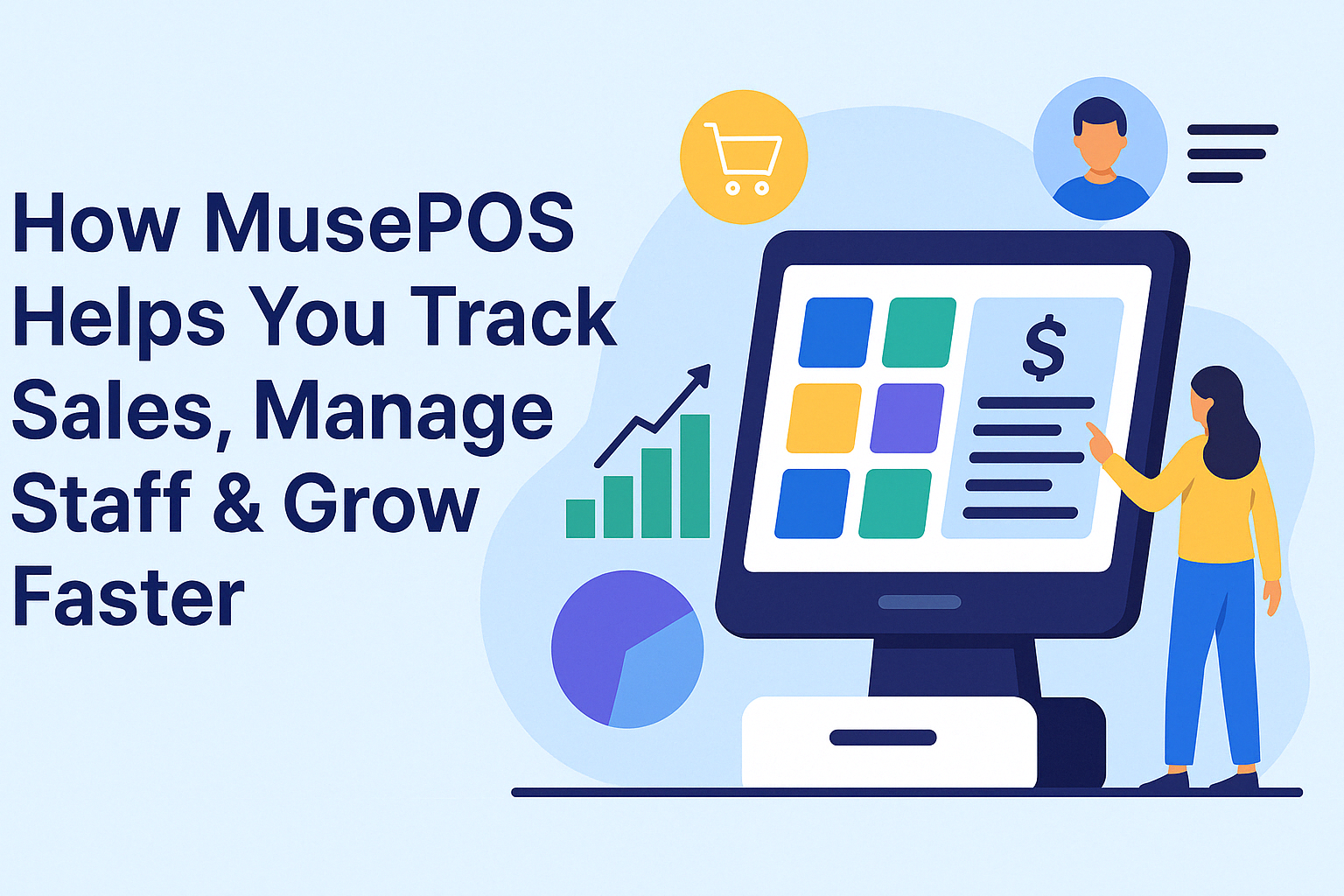 How MusePOS Helps You Track Sales, Manage Staff & Grow Faster